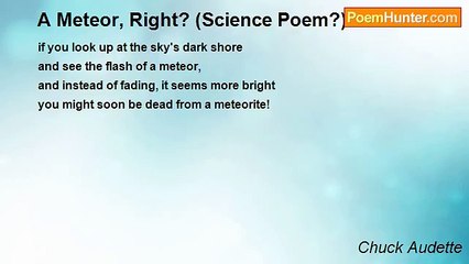 Chuck Audette - A Meteor, Right? (Science Poem?)