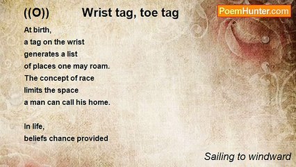 Sailing to windward - ((O))          Wrist tag, toe tag