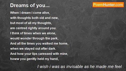 I wish i was as invisable as he made me feel - Dreams of you...