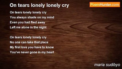maria sudibyo - On tears lonely lonely cry