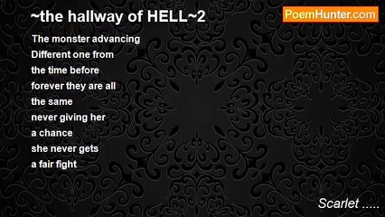 Scarlet ..... - ~the hallway of HELL~2
