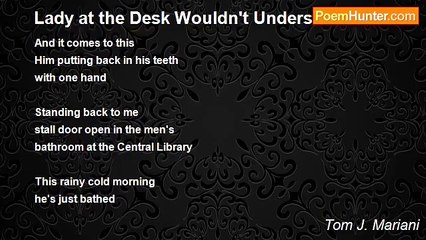 Tom J. Mariani - Lady at the Desk Wouldn't Understand