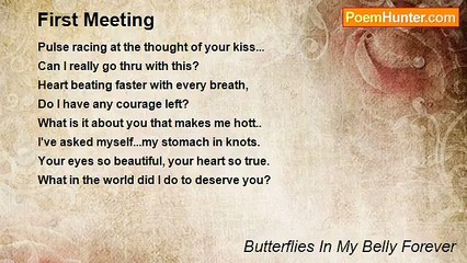 Butterflies In My Belly Forever - First Meeting