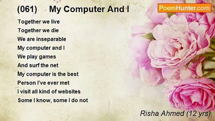 Risha Ahmed (12 yrs) - (061)     My Computer And I