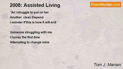 Tom J. Mariani - 2008: Assisted Living