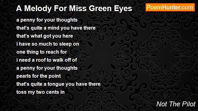 Not The Pilot - A Melody For Miss Green Eyes
