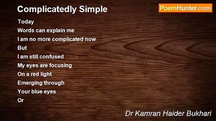 Dr Kamran Haider Bukhari - Complicatedly Simple