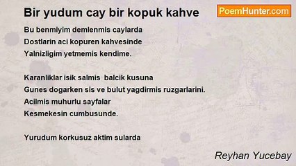 Reyhan Yucebay - Bir yudum cay bir kopuk kahve