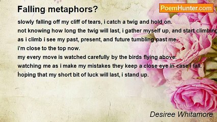 Desiree Whitamore - Falling metaphors?