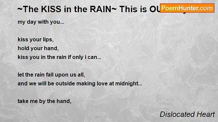 Dislocated Heart - ~The KISS in the RAIN~ This is OUR Day