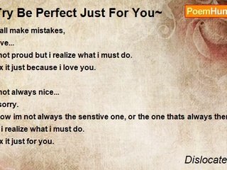 Dislocated Heart - ~Try Be Perfect Just For You~