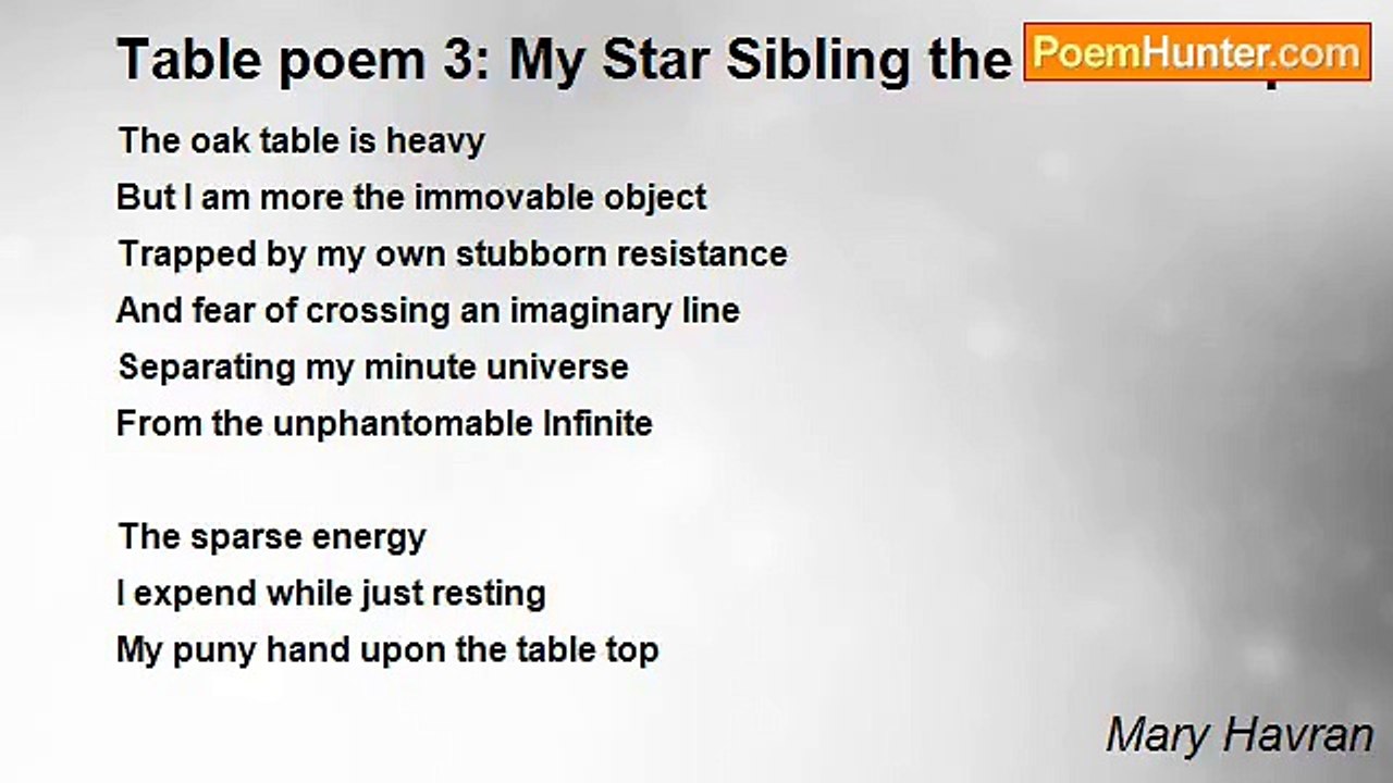 Mary Havran - Table poem 3: My Star Sibling the Table Top