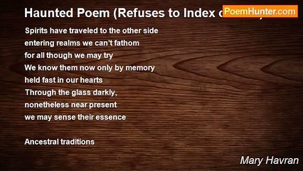 Mary Havran - Haunted Poem (Refuses to Index on Site)