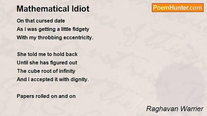 Raghavan Warrier - Mathematical Idiot
