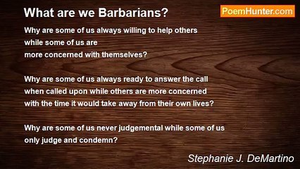 Stephanie J. DeMartino - What are we Barbarians?