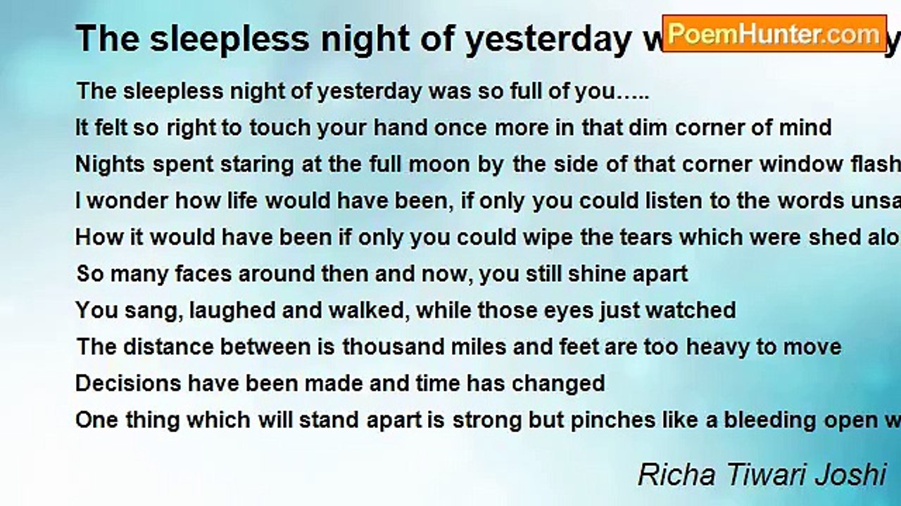 Richa Tiwari Joshi - The sleepless night of yesterday was so full of you