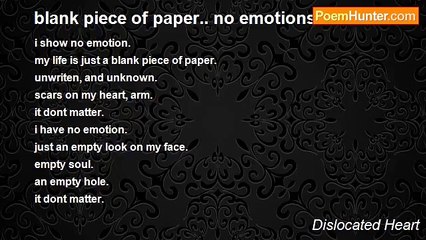 Dislocated Heart - blank piece of paper.. no emotions..