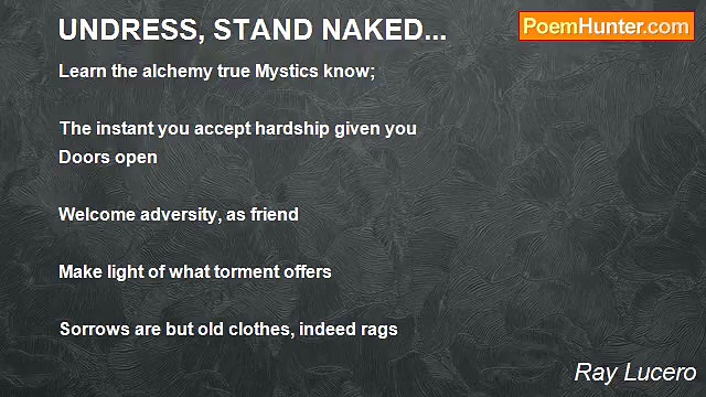 Ray Lucero - UNDRESS, STAND NAKED...
