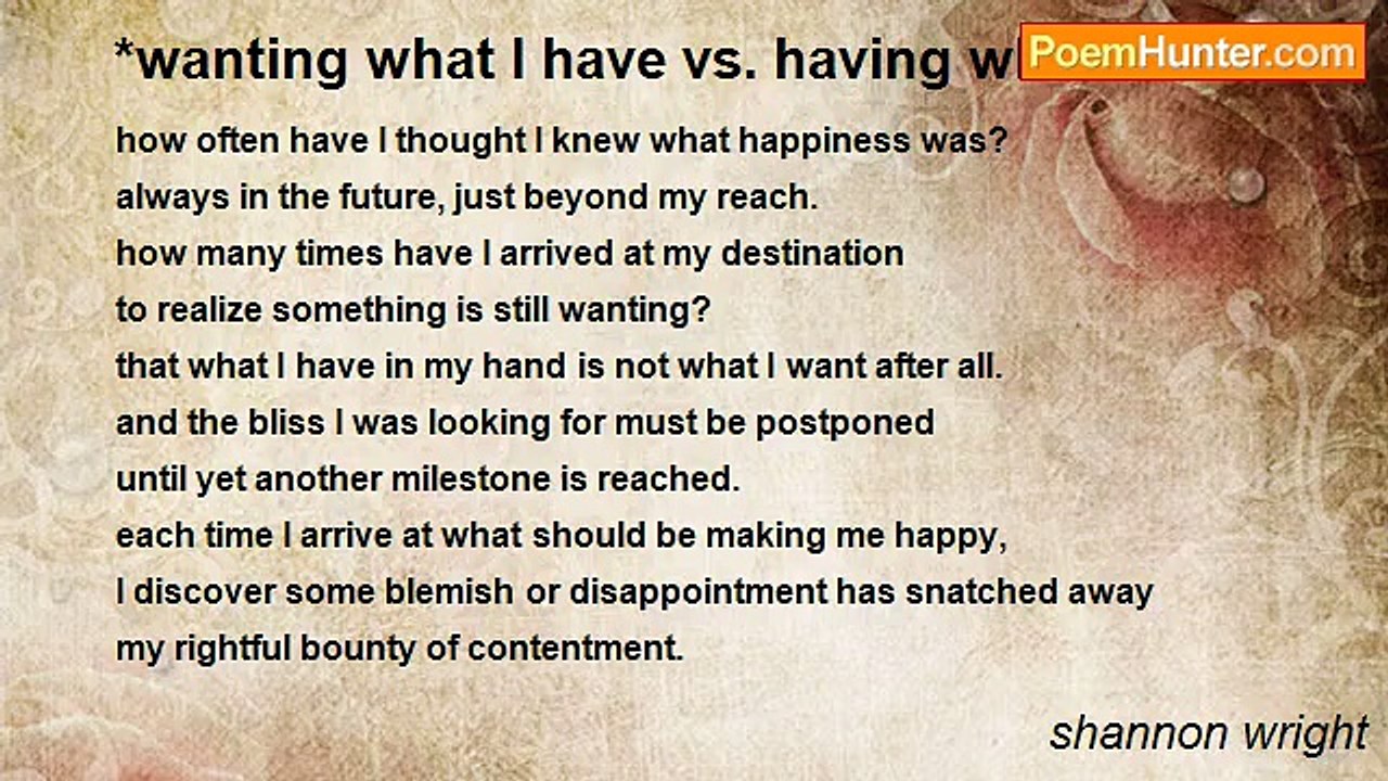 shannon wright - *wanting what I have vs. having what I want