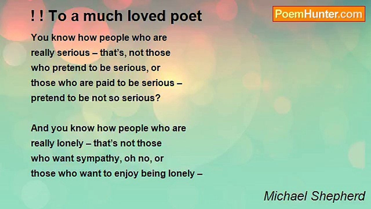Michael Shepherd - ! ! To a much loved poet