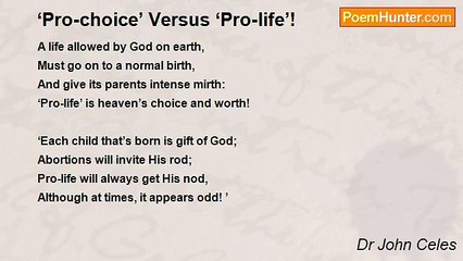 Dr John Celes - ‘Pro-choice’ Versus ‘Pro-life’!