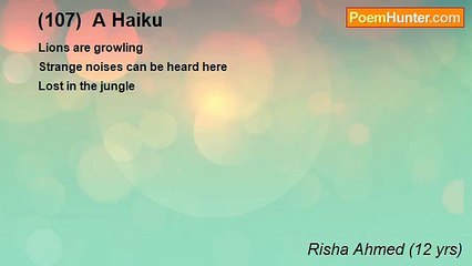 Risha Ahmed (12 yrs) - (107)  A Haiku