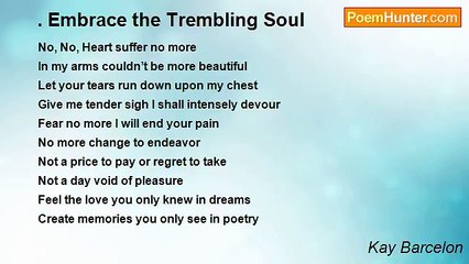 Kay Barcelon - . Embrace the Trembling Soul