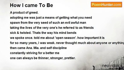 neo riddick - How I came To Be
