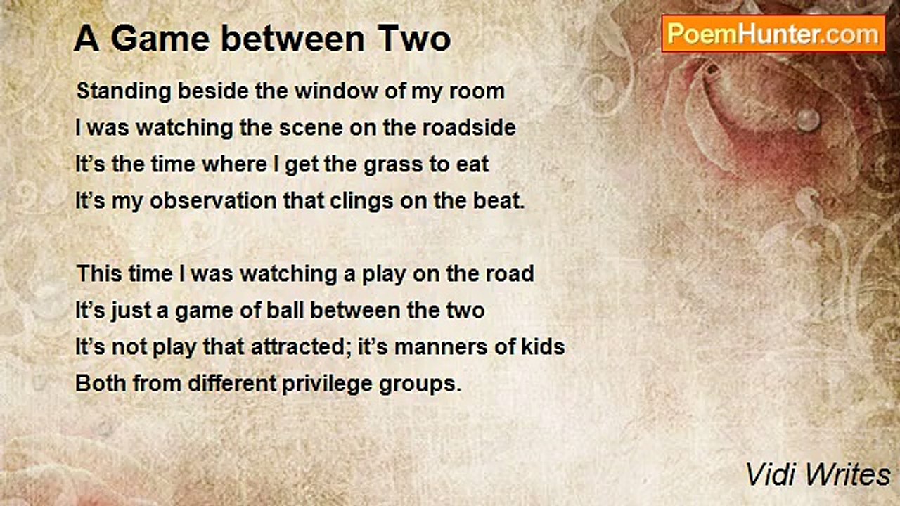 Vidi Writes - A Game between Two