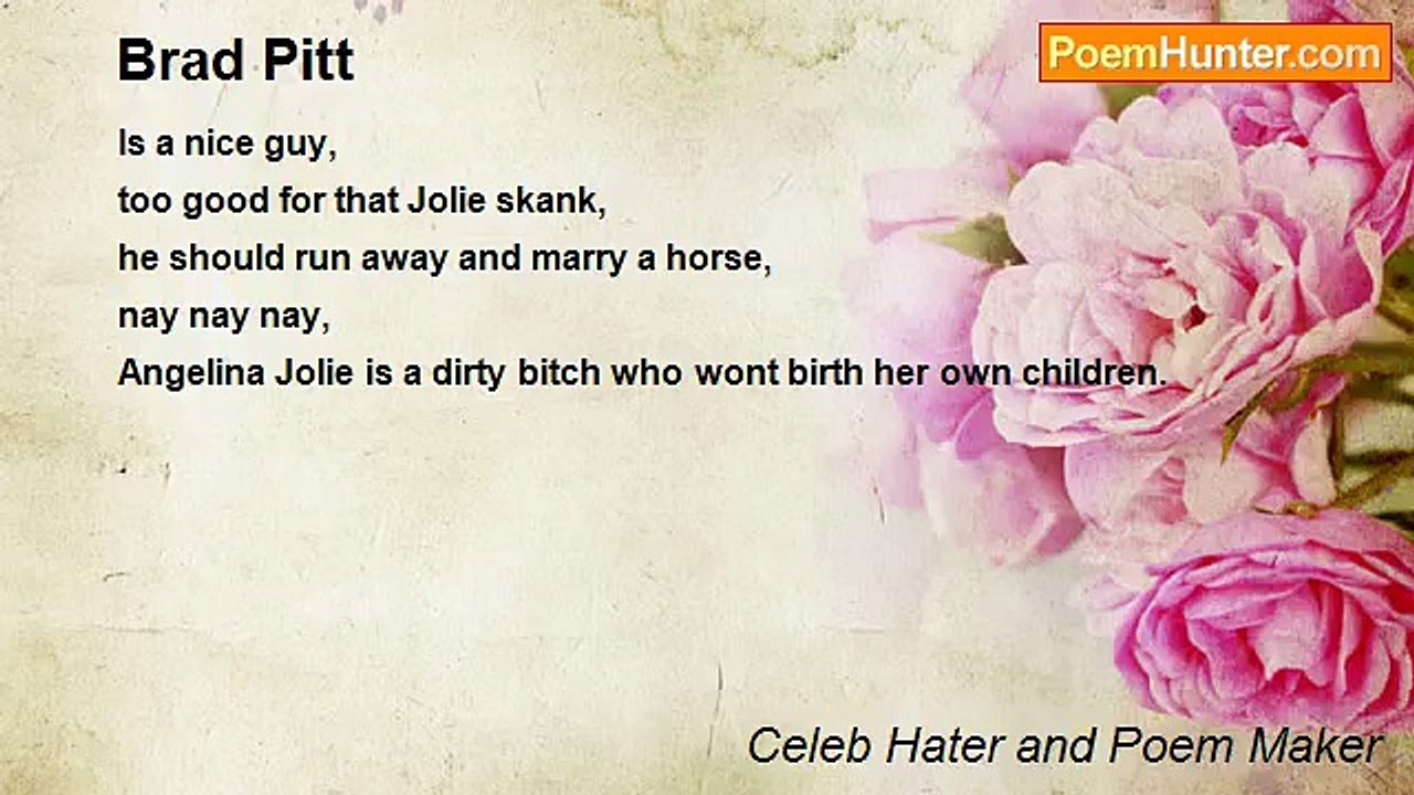 Celeb Hater and Poem Maker - Brad Pitt