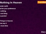 Mary Havran - .   Nothing In Heaven