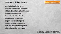 Shelley L Baxter - *We're all the same...