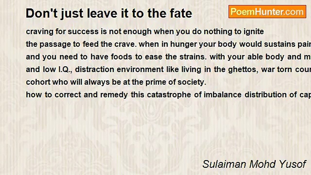 Sulaiman Mohd Yusof - Don't just leave it to the fate