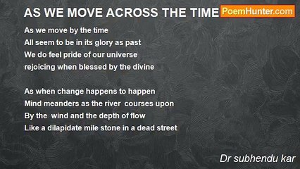 Dr subhendu kar - AS WE MOVE ACROSS THE TIME