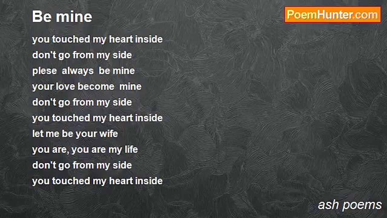 ash poems - Be mine