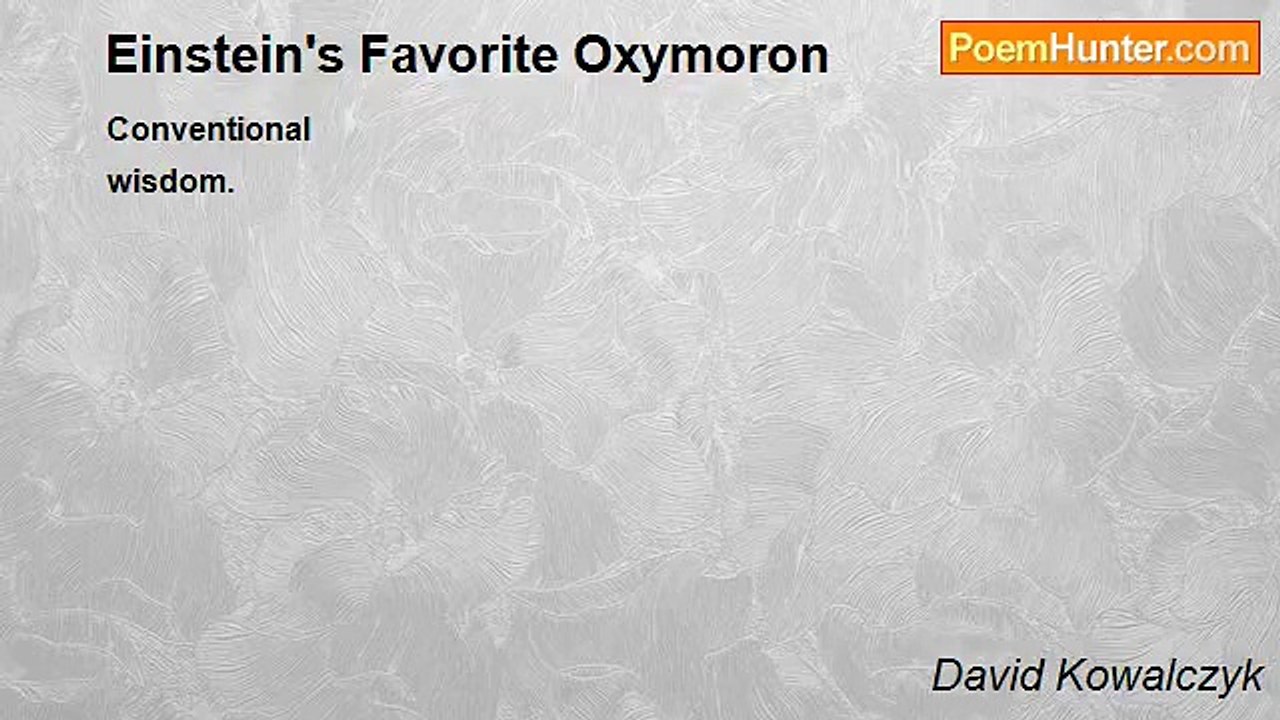 David Kowalczyk - Einstein's Favorite Oxymoron