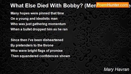 Mary Havran - What Else Died With Bobby? (Memorial to a Dream)