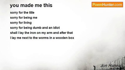 Jon Hannah - you made me this