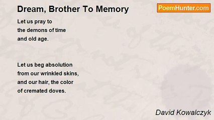 David Kowalczyk - Dream, Brother To Memory
