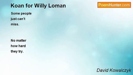 David Kowalczyk - Koan for Willy Loman