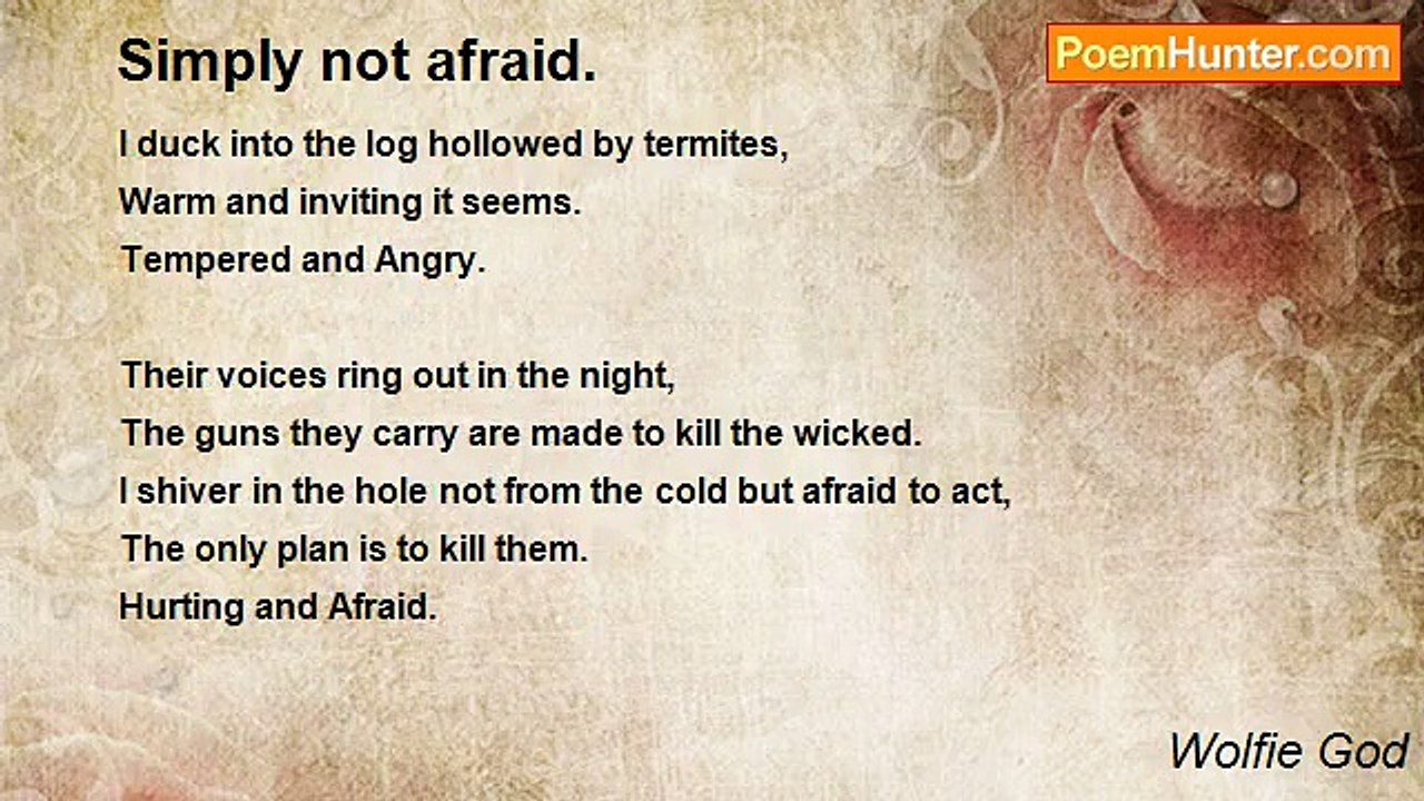 Wolfie God - Simply not afraid.