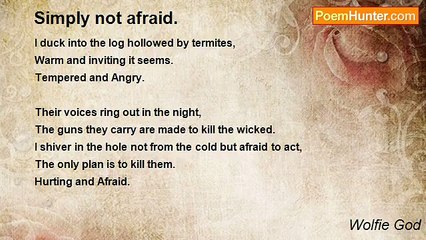 Wolfie God - Simply not afraid.