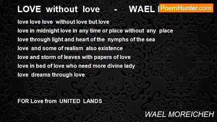 WAEL MOREICHEH - LOVE  without  love      -     WAEL MOREICHEH
