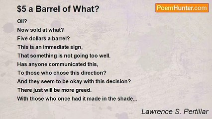 Lawrence S. Pertillar - $5 a Barrel of What?