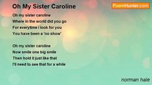 norman hale - Oh My Sister Caroline