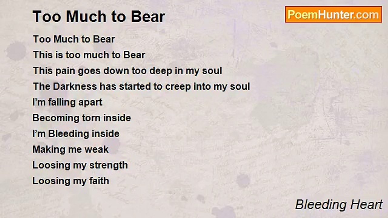 Bleeding Heart - Too Much to Bear
