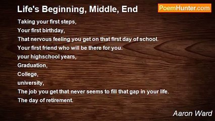 Aaron Ward - Life's Beginning, Middle, End