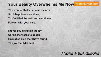 ANDREW BLAKEMORE - Your Beauty Overwhelms Me Now