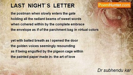 Dr subhendu kar - LAST  NIGHT`S  LETTER