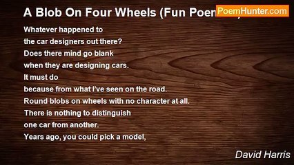 David Harris - A Blob On Four Wheels (Fun Poem 71)